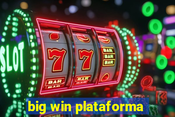 big win plataforma